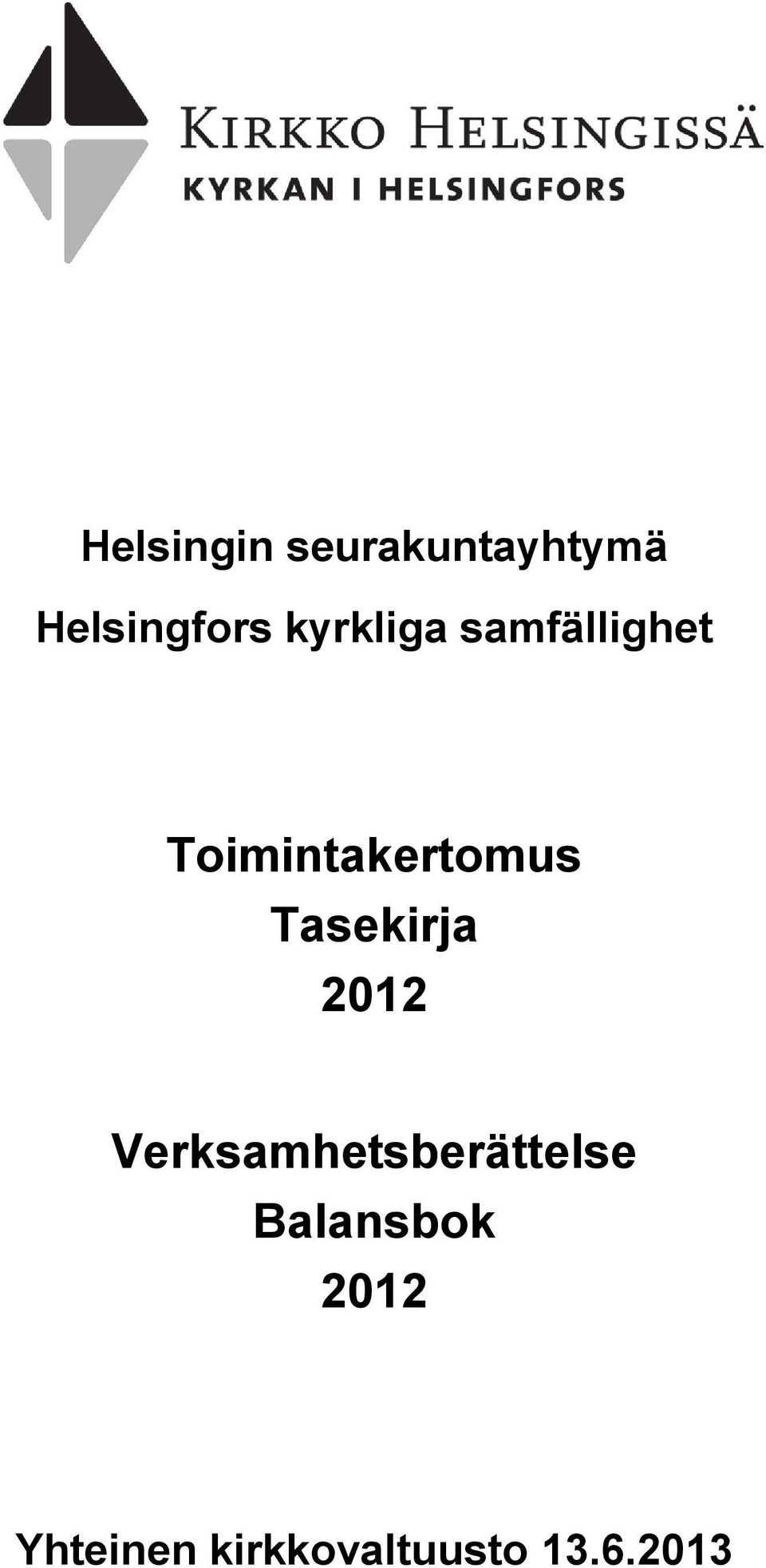 Tasekirja 2012 Verksamhetsberättelse