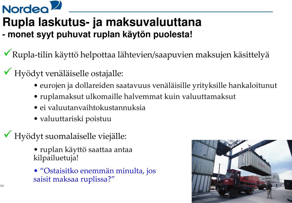 saatavuus venäläisille yrityksille hankaloitunut ruplamaksut ulkomaille halvemmat kuin valuuttamaksut ei