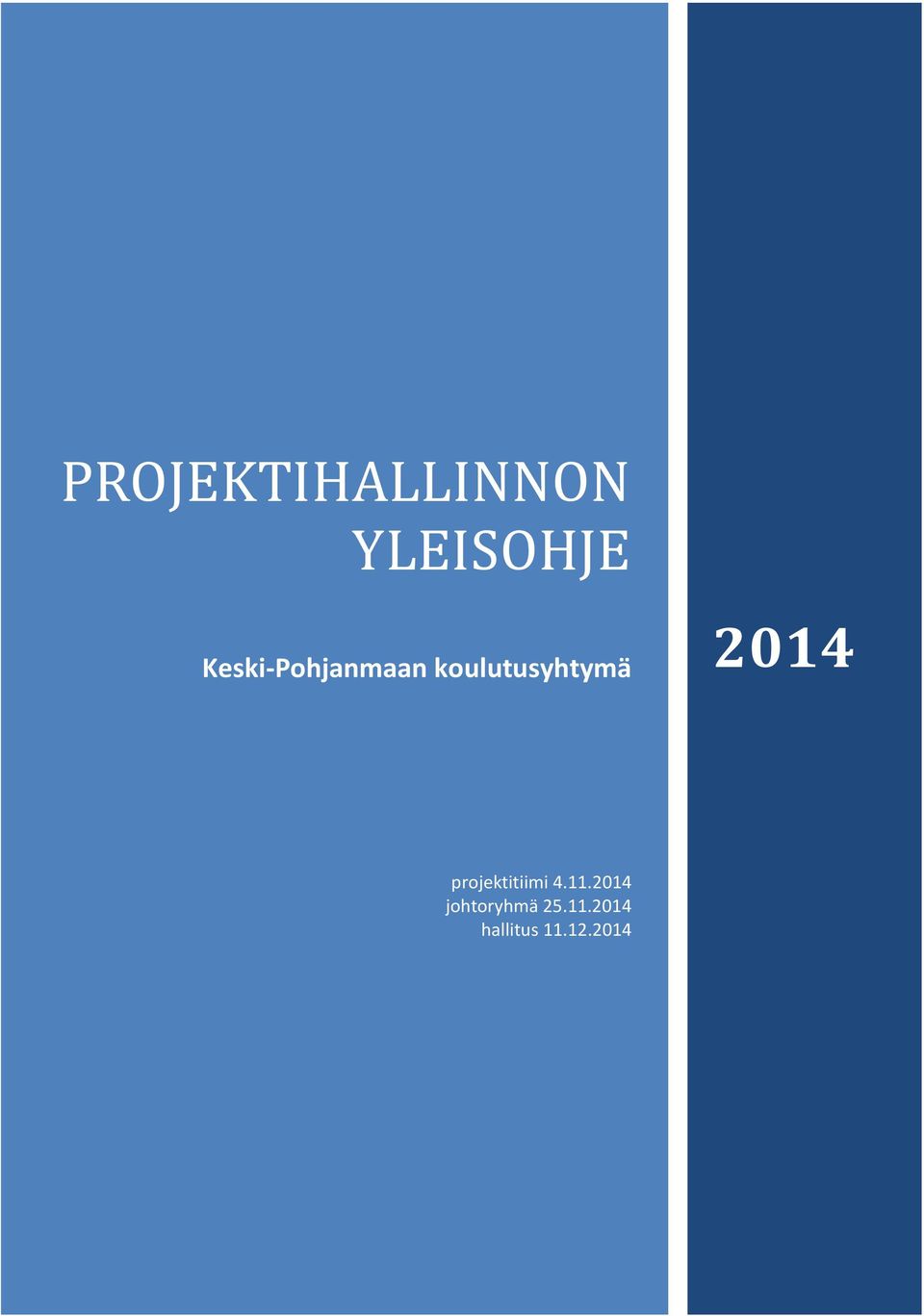 2014 projektitiimi 4.11.