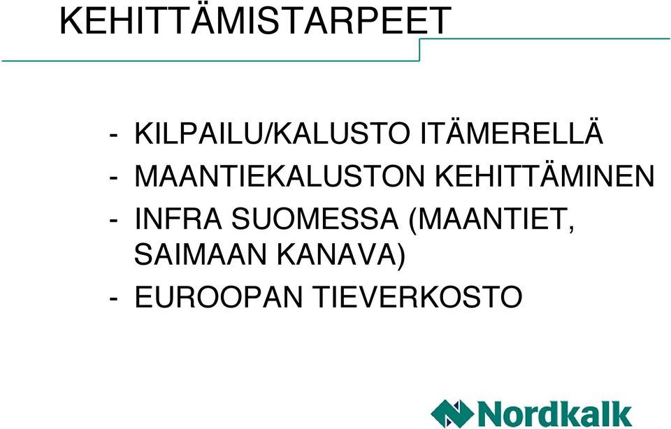 KEHITTÄMINEN - INFRA SUOMESSA
