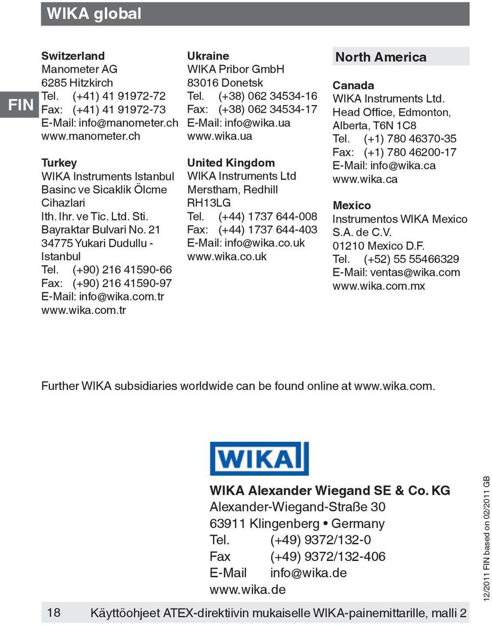 (+38) 062 34534-16 Fax: (+38) 062 34534-17 E-Mail: info@wika.ua www.wika.ua United Kingdom WIKA Instruments Ltd Merstham, Redhill RH13LG Tel.