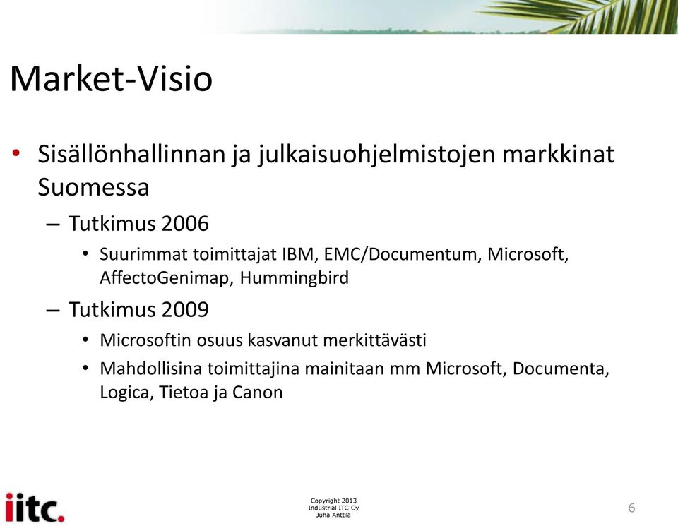 AffectoGenimap, Hummingbird Tutkimus 2009 Microsoftin osuus kasvanut