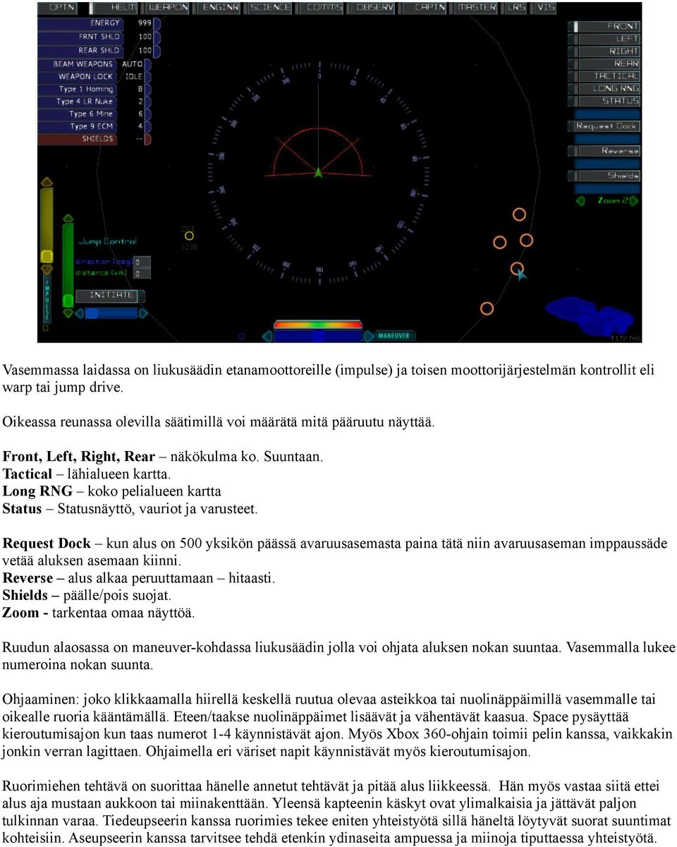 Long RNG koko pelialueen kartta Status Statusnäyttö, vauriot ja varusteet.