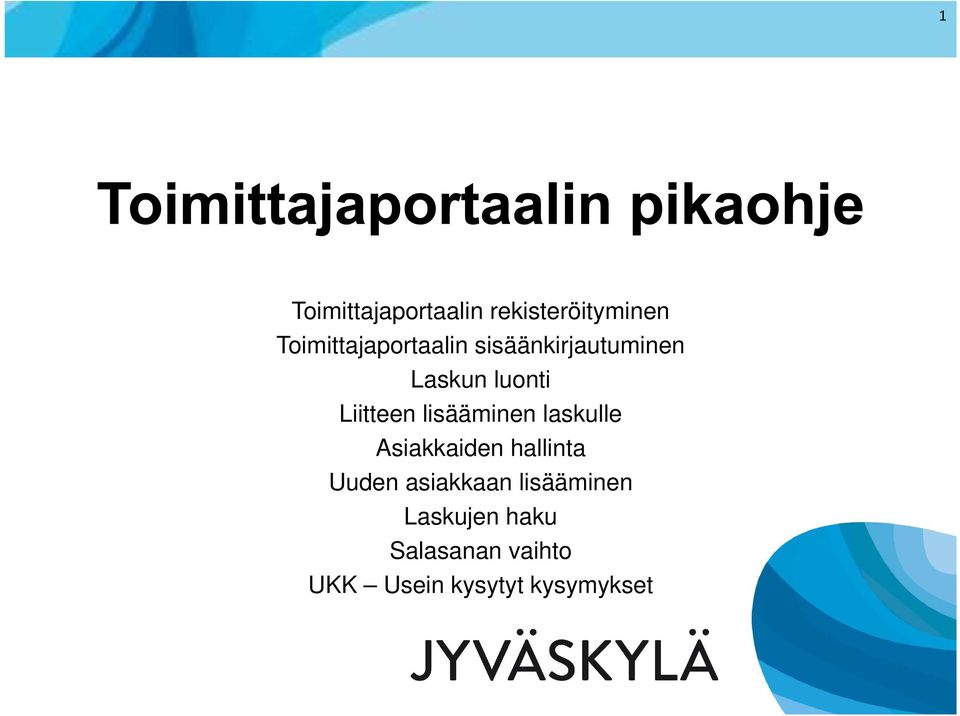 Liitteen lisääminen laskulle Asiakkaiden hallinta Uuden