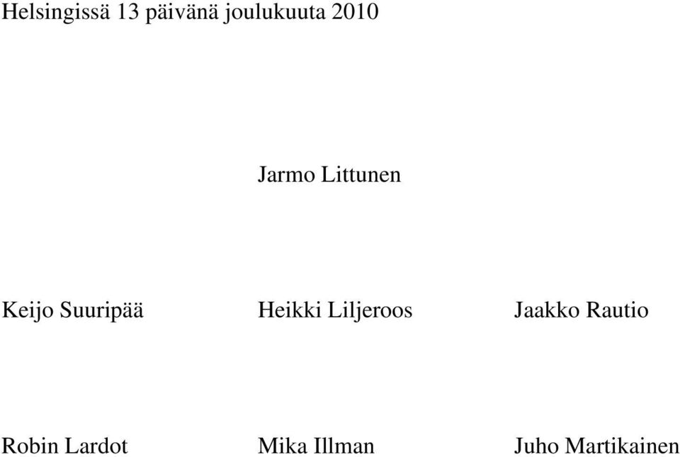 Heikki Liljeroos Jaakko Rautio