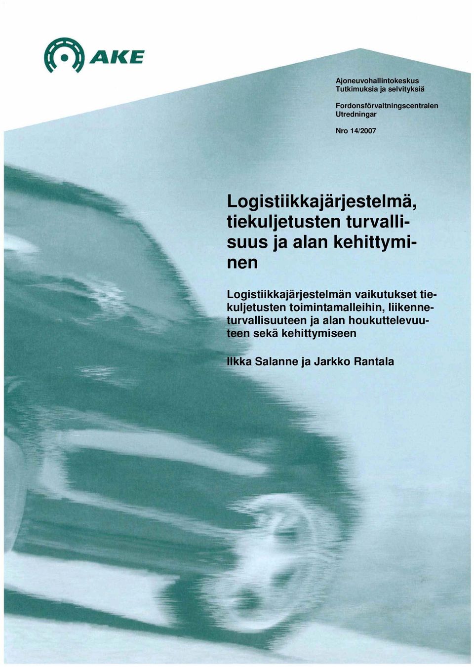 kehittyminen Logistiikkajärjestelmän vaikutukset tiekuljetusten toimintamalleihin,