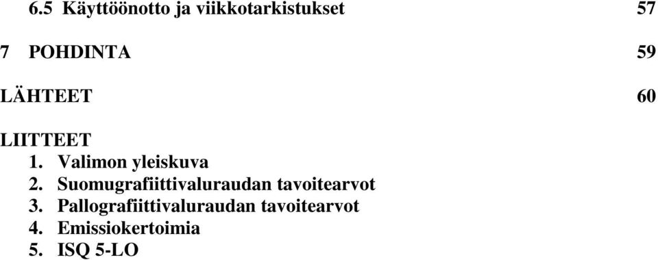 Suomugrafiittivaluraudan tavoitearvot 3.