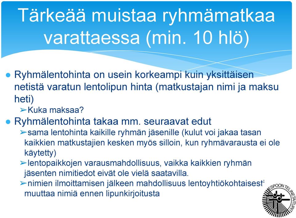 Ryhmälentohinta takaa mm.