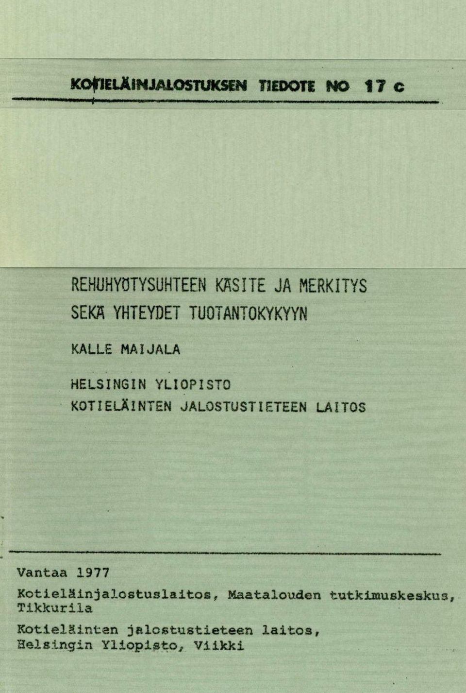 JALOSTUSTIETEEN LAITOS Vantaa 1977 Kotieläinjalostuslaitos, Maatalouden