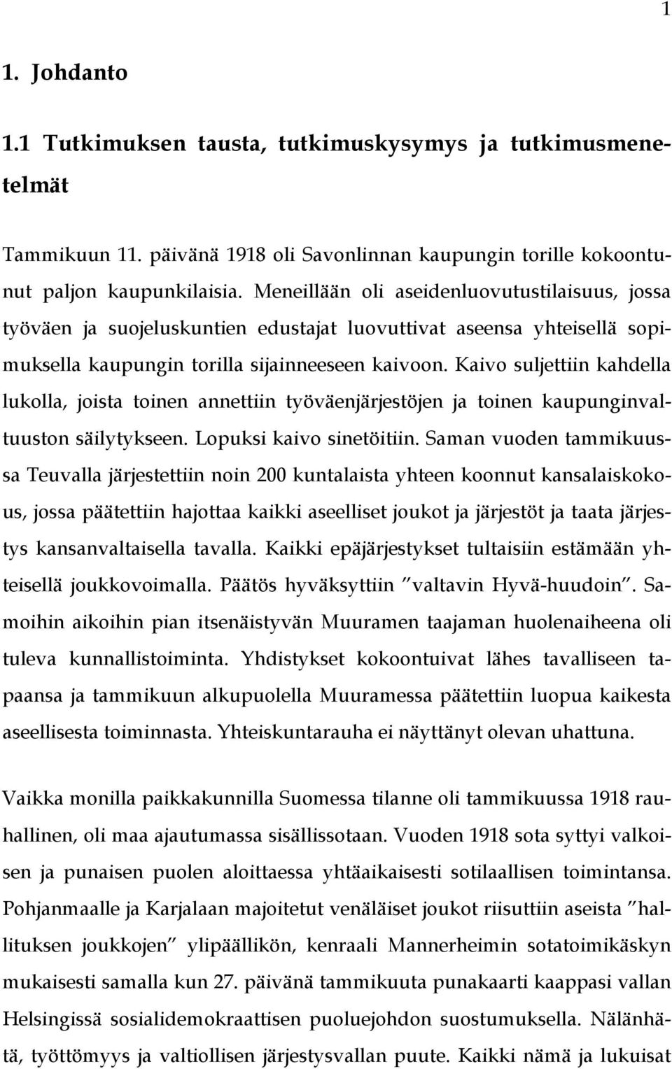 Kaivo suljettiin kahdella lukolla, joista toinen annettiin työväenjärjestöjen ja toinen kaupunginvaltuuston säilytykseen. Lopuksi kaivo sinetöitiin.