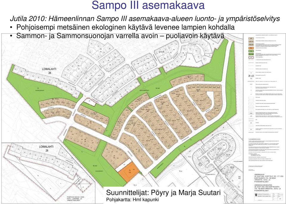 ekologinen käytävä levenee lampien kohdalla Sammon- ja Sammonsuonojan