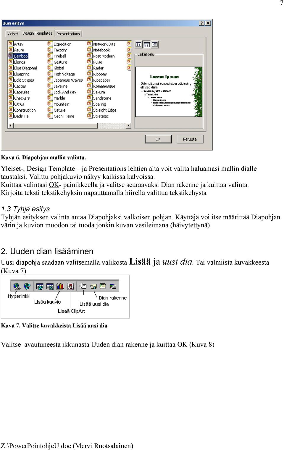 3 Tyhjä esitys Tyhjän esityksen valinta antaa Diapohjaksi valkoisen pohjan. Käyttäjä voi itse määrittää Diapohjan värin ja kuvion muodon tai tuoda jonkin kuvan vesileimana (häivytettynä) 2.