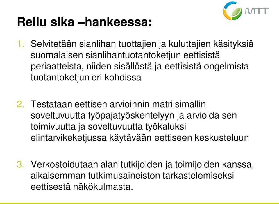 sisällöstä ja eettisistä ongelmista tuotantoketjun eri kohdissa 2.