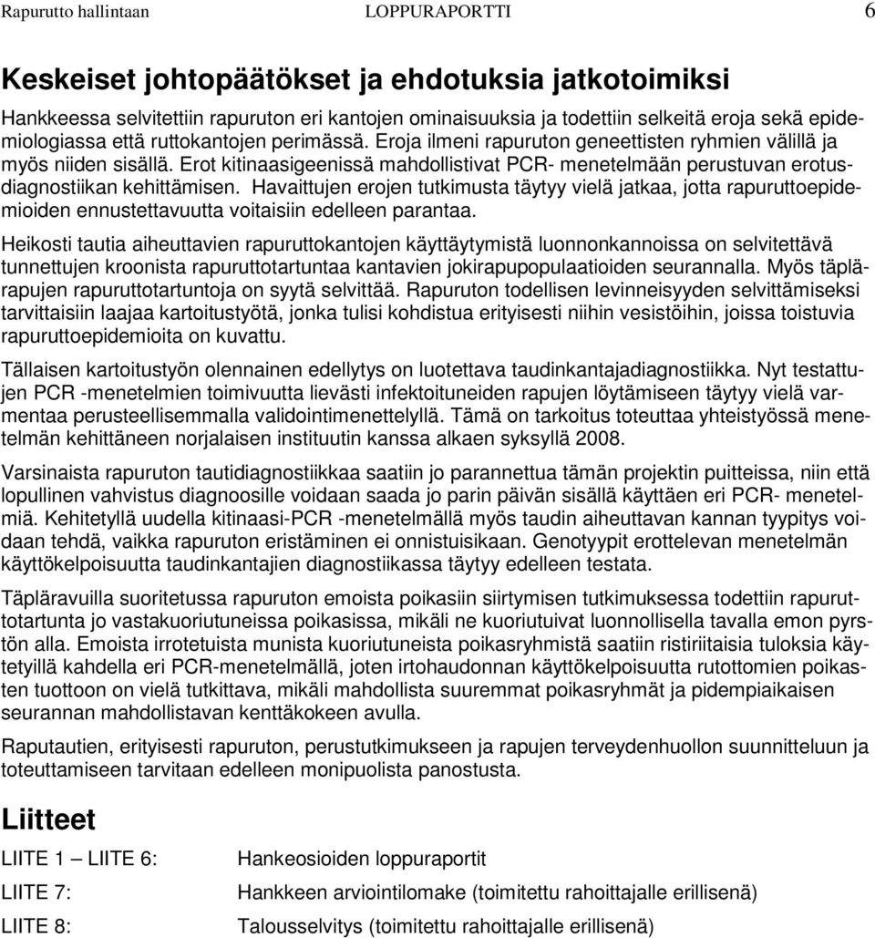 Erot kitinaasigeenissä mahdollistivat PCR- menetelmään perustuvan erotusdiagnostiikan kehittämisen.