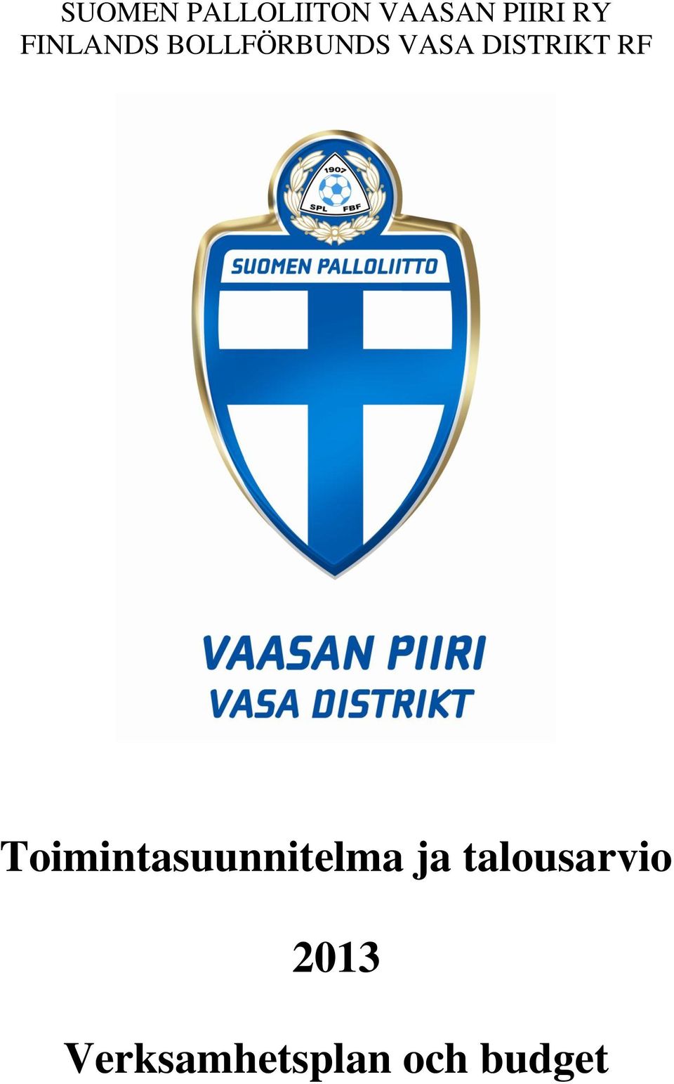 DISTRIKT RF Toimintasuunnitelma ja