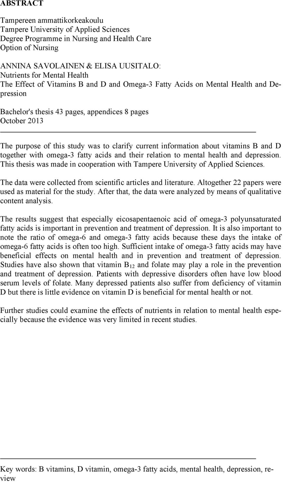 current information about vitamins B and D together with omega-3 fatty acids and their relation to mental health and depression.