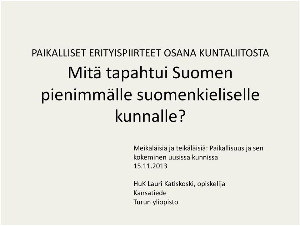 Meikäläisiä ja teikäläisiä: Paikallisuus ja sen kokeminen