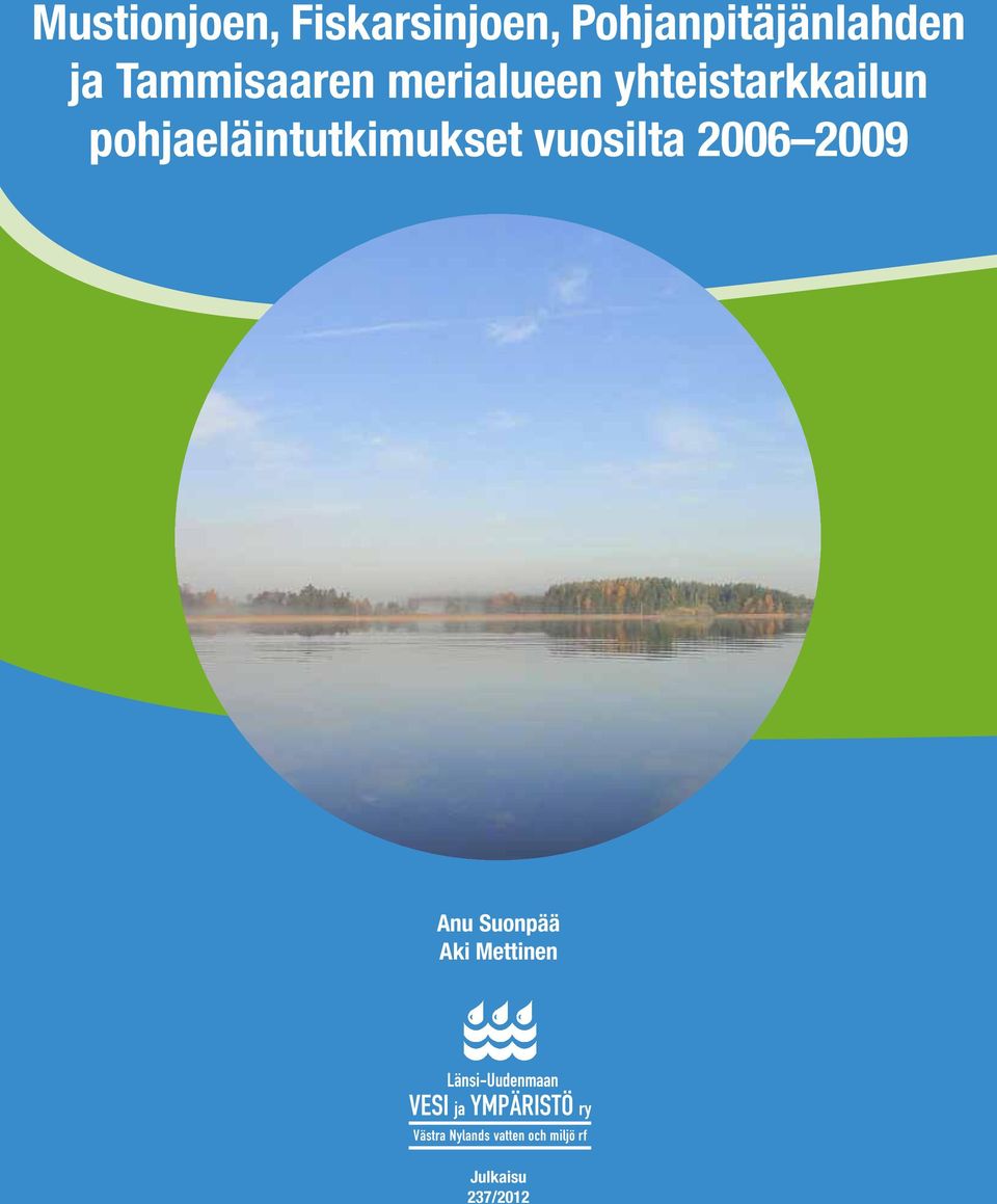 vuosilta 2006 2009 Anu Suonpää Aki Mettinen Länsi-Uudenmaan
