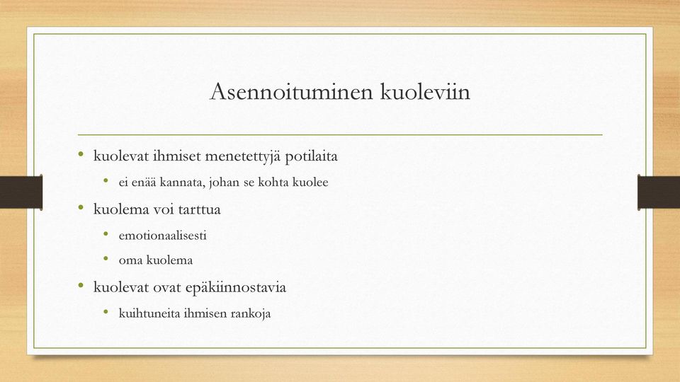 kohta kuolee kuolema voi tarttua emotionaalisesti