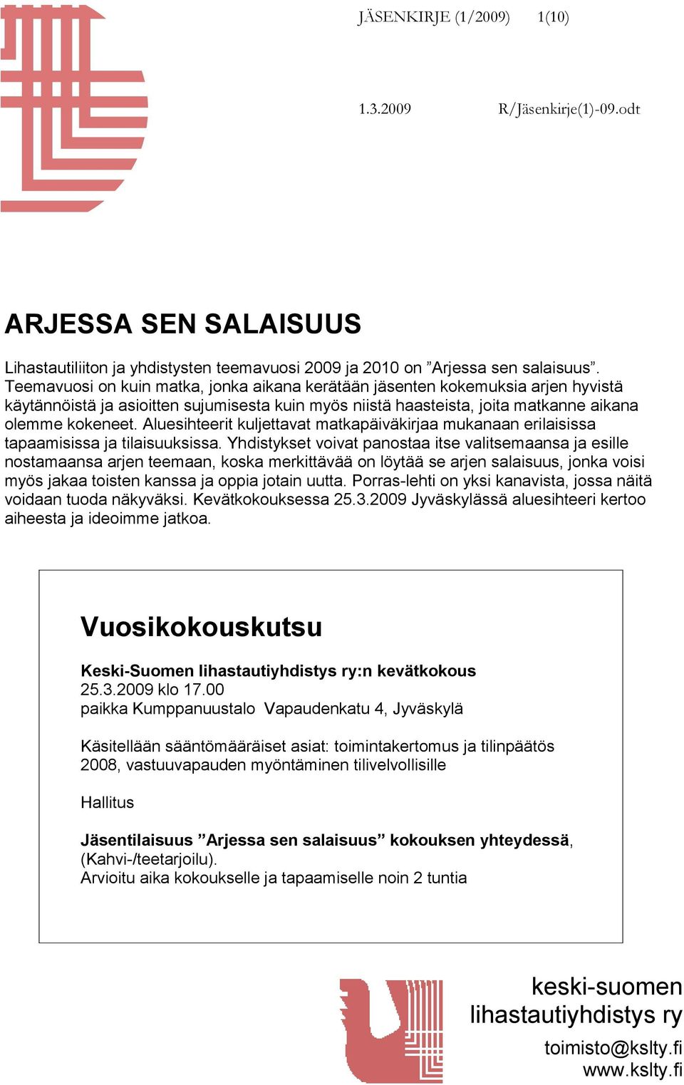 Aluesihteerit kuljettavat matkapäiväkirjaa mukanaan erilaisissa tapaamisissa ja tilaisuuksissa.