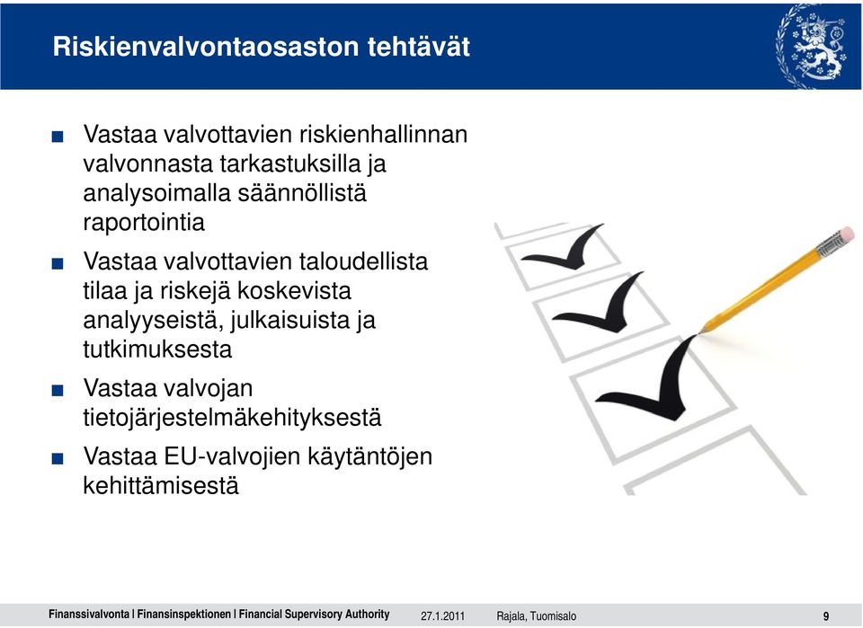 taloudellista tilaa ja riskejä koskevista analyyseistä, julkaisuista ja