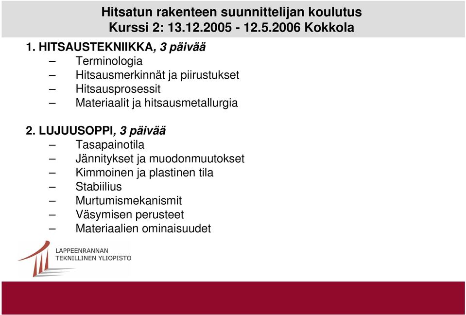 Materiaalit ja hitsausmetallurgia 2.