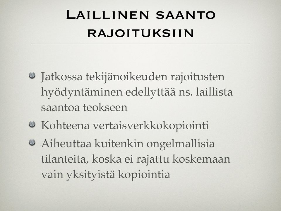 laillista saantoa teokseen Kohteena vertaisverkkokopiointi