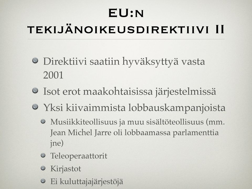 lobbauskampanjoista Musiikkiteollisuus ja muu sisältöteollisuus (mm.