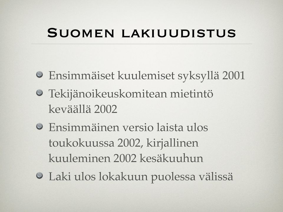 versio laista ulos toukokuussa 2002, kirjallinen