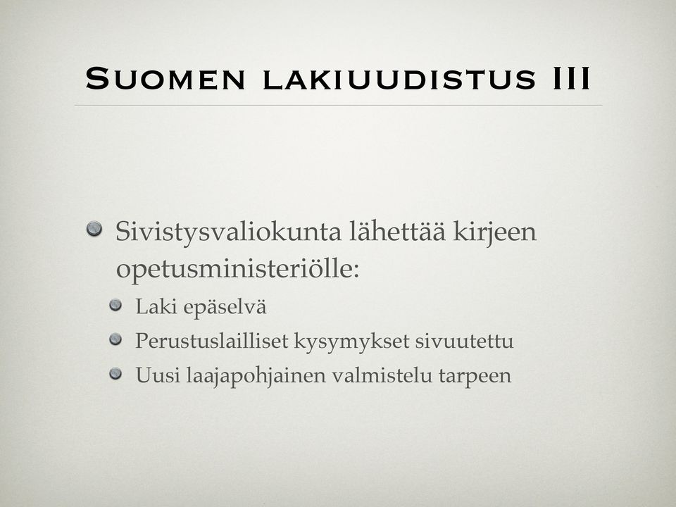 epäselvä Perustuslailliset kysymykset