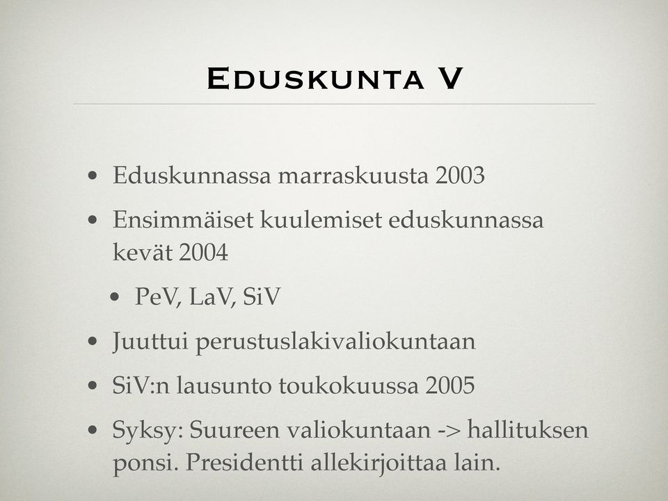 perustuslakivaliokuntaan SiV:n lausunto toukokuussa 2005