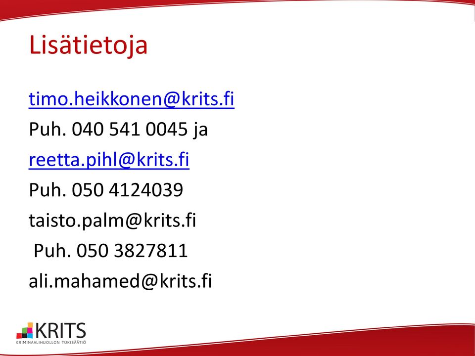 pihl@krits.fi Puh. 050 4124039 taisto.