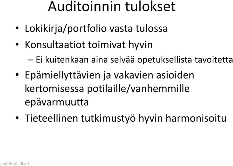 opetuksellista tavoitetta Epämiellyttävien ja vakavien asioiden