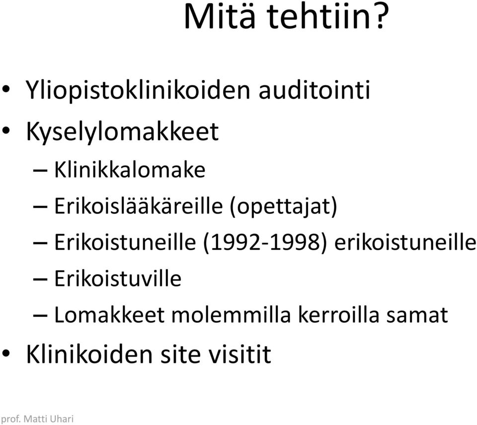 Klinikkalomake Erikoislääkäreille (opettajat)