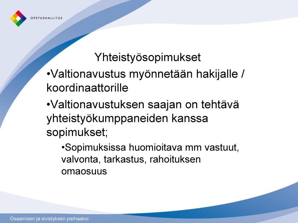 yhteistyökumppaneiden kanssa sopimukset; Sopimuksissa