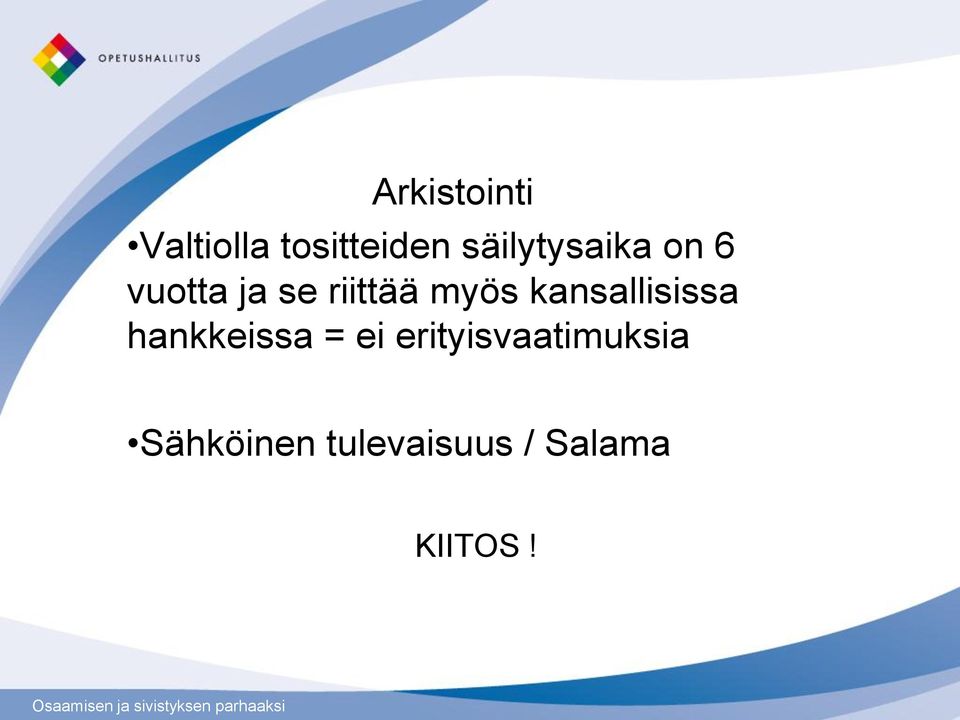 myös kansallisissa hankkeissa = ei