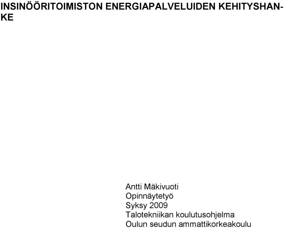 Opinnäytetyö Syksy 2009 Talotekniikan