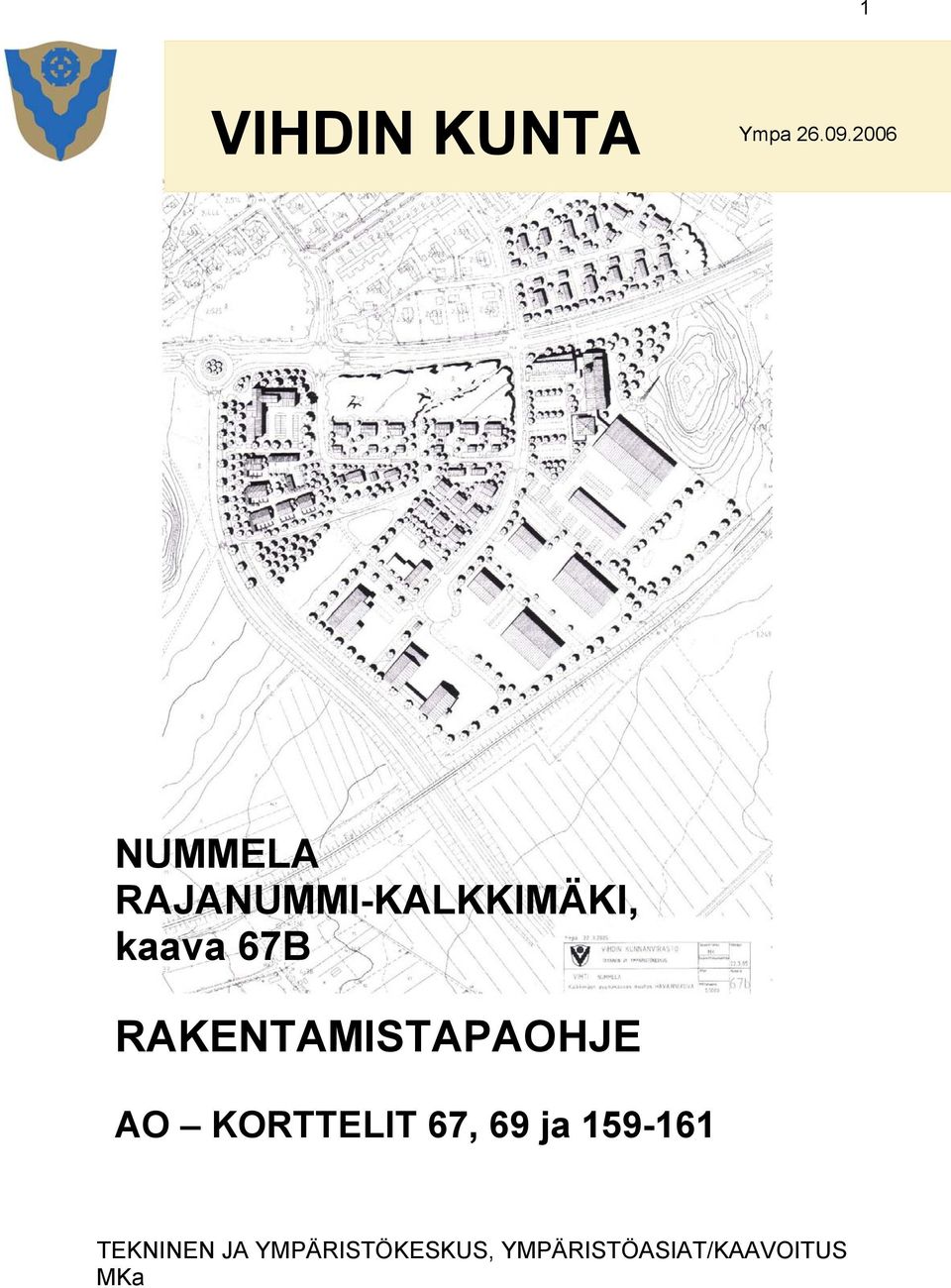 RAKENTAMISTAPAOHJE AO KORTTELIT 67, 69 ja