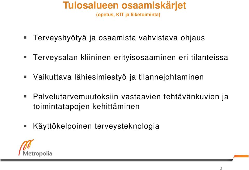 Vaikuttava lähiesimiestyö ja tilannejohtaminen osaamiskärjet (opetus, KIT ja