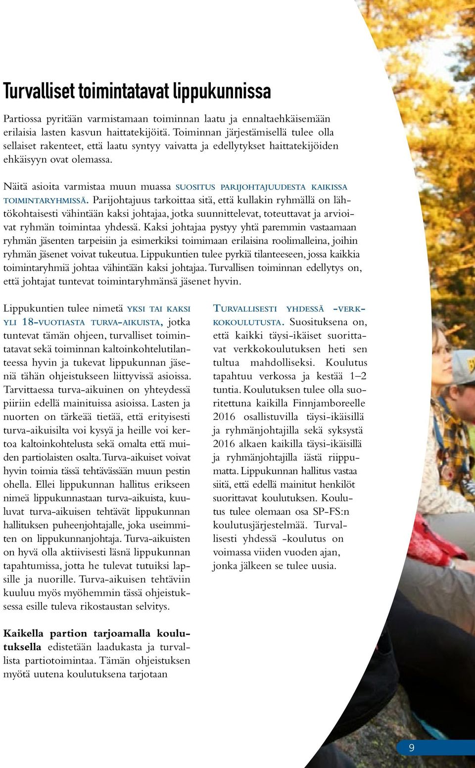 Näitä asioita varmistaa muun muassa suositus parijohtajuudesta kaikissa toimintaryhmissä.