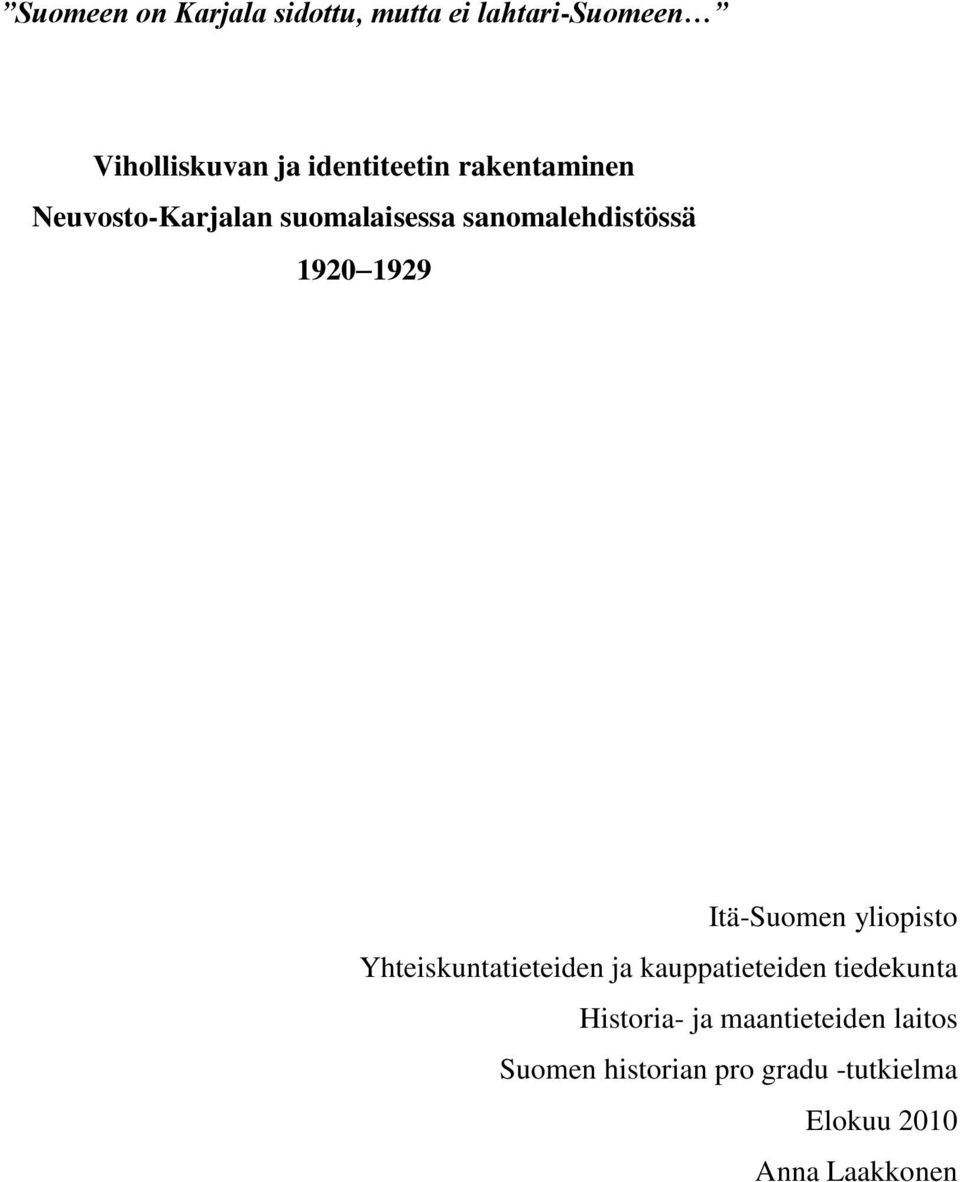 1929 Itä-Suomen yliopisto Yhteiskuntatieteiden ja kauppatieteiden tiedekunta