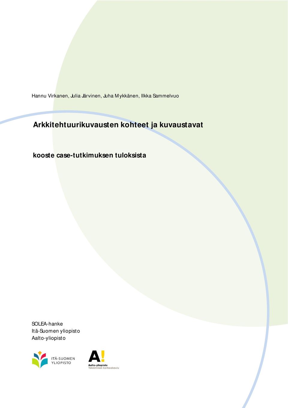 ja kuvaustavat kooste case-tutkimuksen