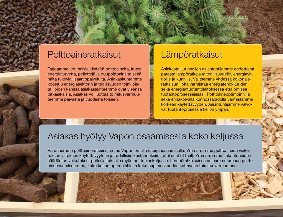 Lämpöratkaisut Asiakasta kuunnellen asiantuntijamme ehdottavat parasta lämpöratkaisua teollisuudelle, energiayhtiöille ja kunnille.