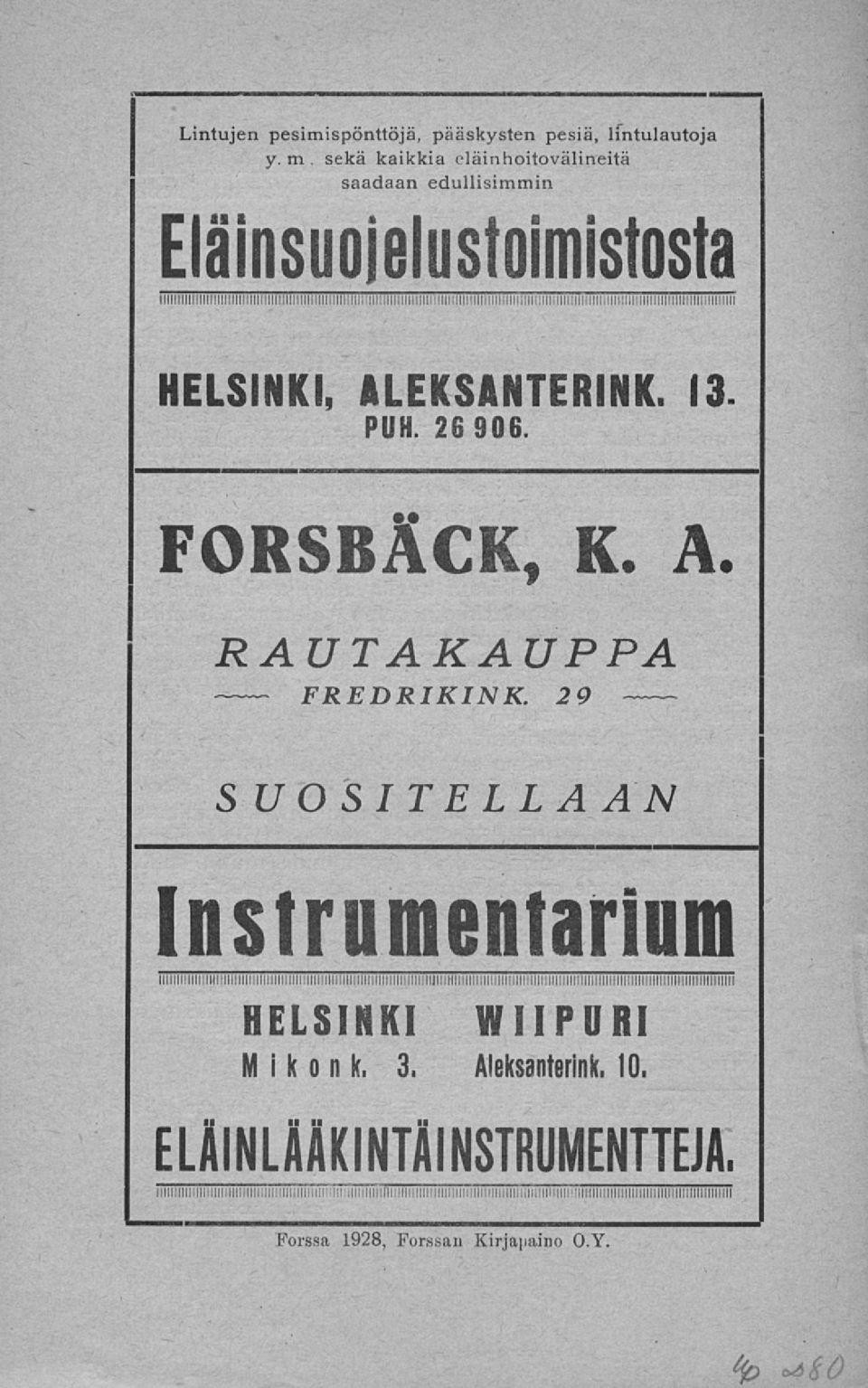 ALEKSANTERINK. 13. PUH. 26 906. FORSBACK, K. A. RAUTAKAUPPA FREDRIKINK.