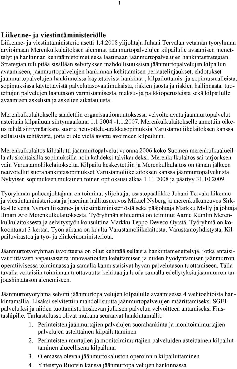 jäänmurtopalvelujen hankintastrategian.