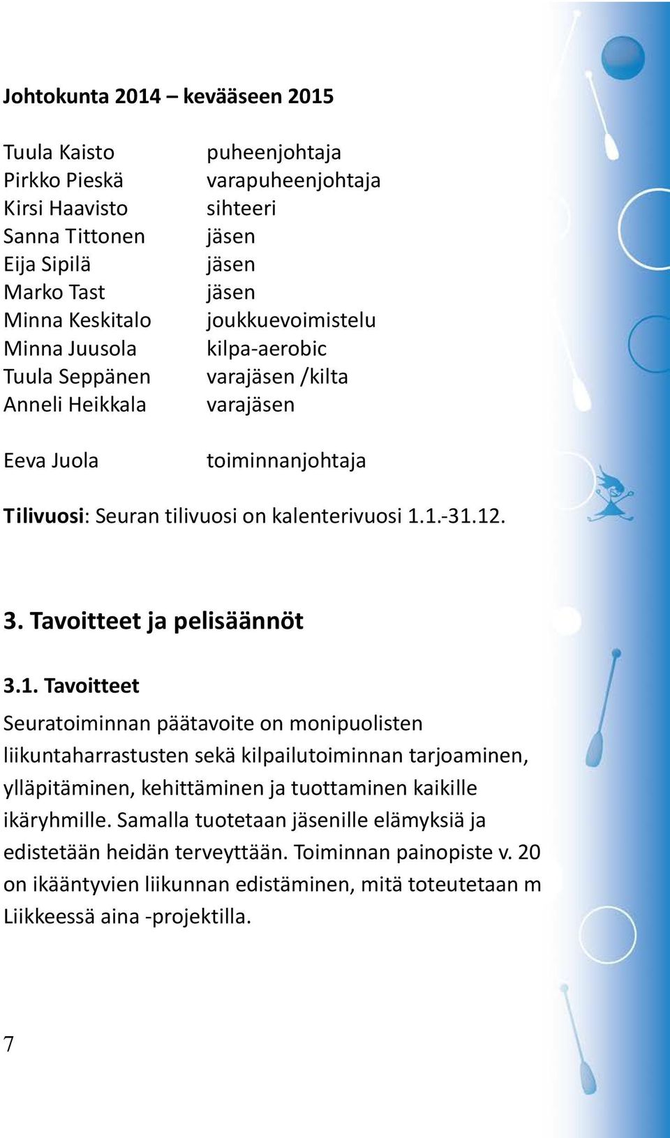 Tavoitteet ja pelisäännöt 3.1.