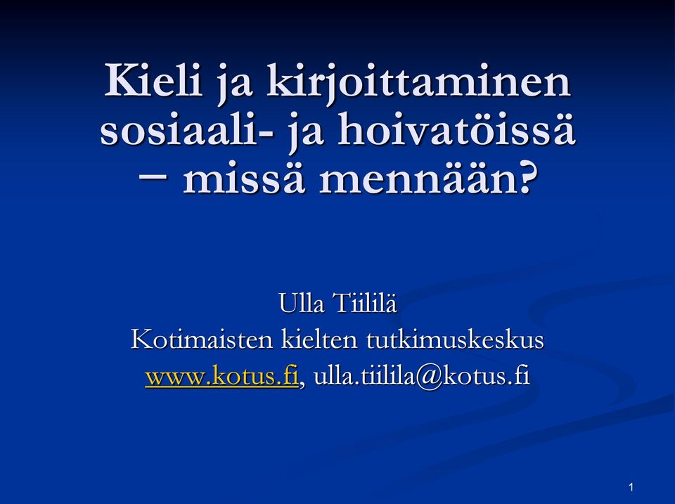 Ulla Tiililä Kotimaisten kielten
