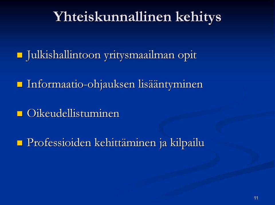 Informaatio-ohjauksen lisääntyminen