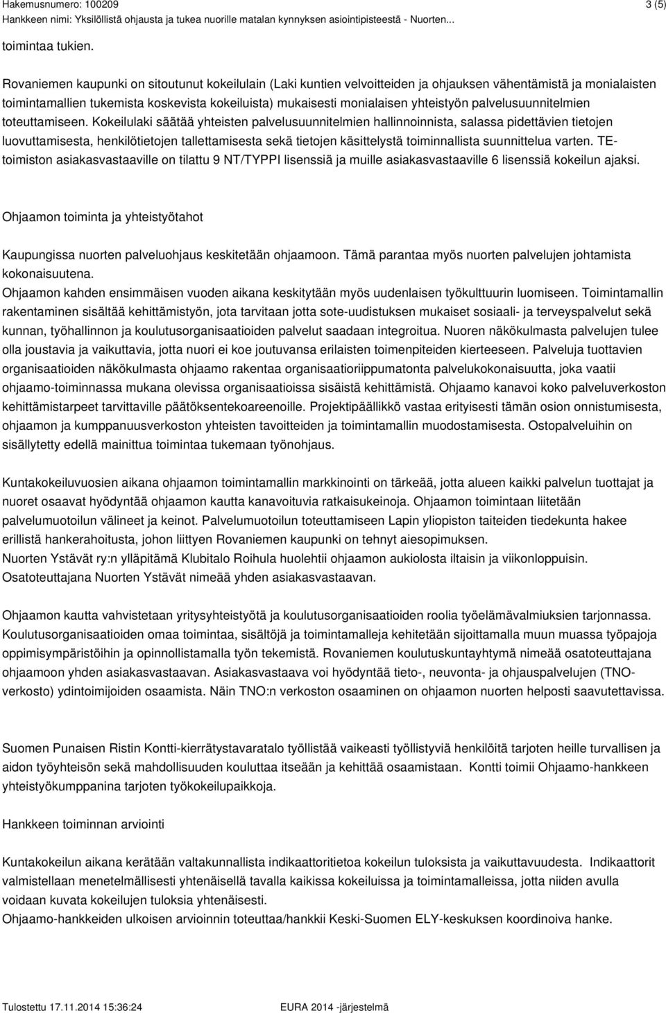 palvelusuunnitelmien toteuttamiseen.