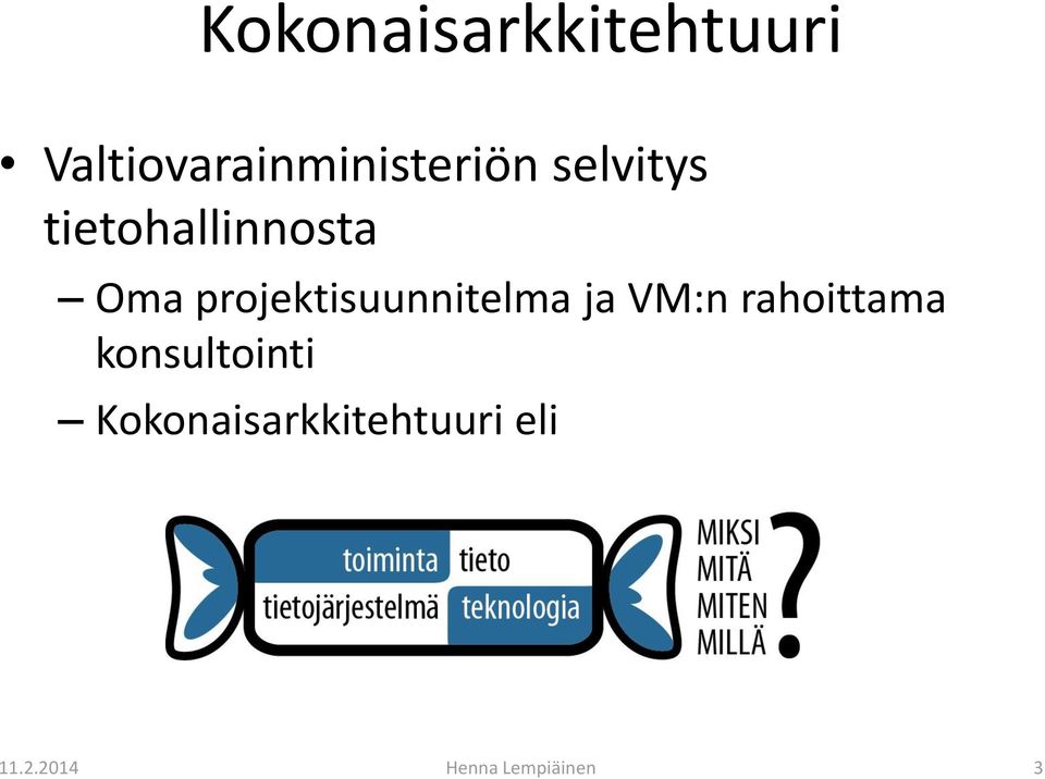 projektisuunnitelma ja VM:n rahoittama